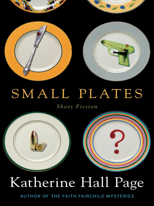 Title details for Small Plates by Katherine Hall Page - Available